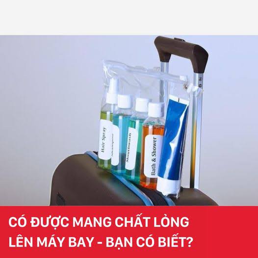 Quy Định Mang Chất Lỏng Trong Hành Lý Khi Đi Máy Bay